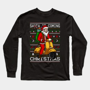 SANTA IS COMING Long Sleeve T-Shirt